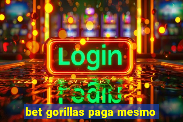 bet gorillas paga mesmo